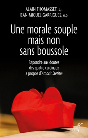 Une morale souple mais non sans boussole : répondre aux dubia des quatre cardinaux à propos d'Amoris laetitia - Jean-Miguel Garrigues