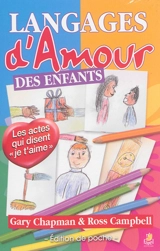 Langages d'amour des enfants : les actes qui disent je t'aime - Gary D. Chapman