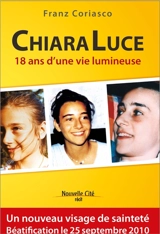 Chiara Luce : 18 ans d'une vie lumineuse - Franz Coriasco