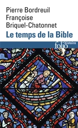 Le temps de la Bible - Pierre Bordreuil