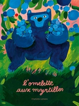 L'omelette aux myrtilles - Charlotte Lemaire