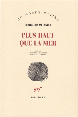 Plus haut que la mer - Francesca Melandri