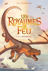 Les royaumes de feu. Vol. 1. La prophétie - Tui Sutherland
