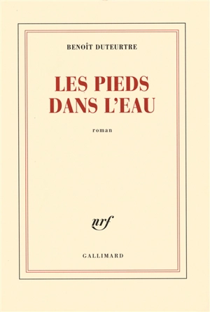 Les pieds dans l'eau - Benoît Duteurtre