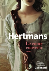 Le coeur converti - Stefan Hertmans