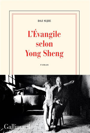 L'Evangile selon Yong Sheng - Sijie Dai