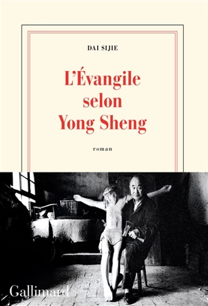 L'Evangile selon Yong Sheng - Sijie Dai