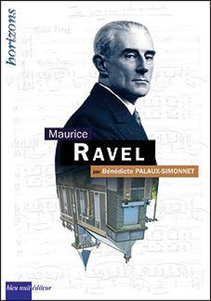 Maurice Ravel - Bénédicte Palaux-Simonnet