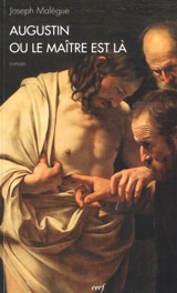 Augustin ou Le maître est là - Joseph Malègue