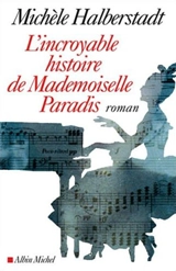 L'incroyable histoire de mademoiselle Paradis - Michèle Halberstadt