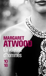La voleuse d'hommes - Margaret Atwood