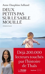 Deux petits pas sur le sable mouillé : témoignage - Anne-Dauphine Julliand