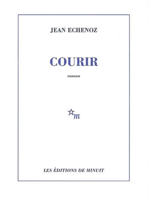 Courir - Jean Echenoz