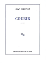 Courir - Jean Echenoz