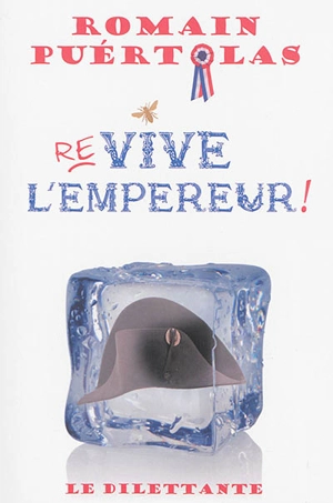 Re-vive l'Empereur ! - Romain Puértolas