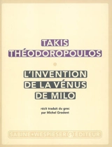 L'invention de la Vénus de Milo : récit - Takis Theodoropoulos