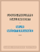 Mur Méditerranée - Louis-Philippe Dalembert