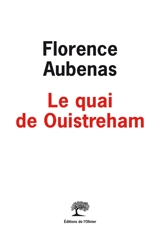 Le quai de Ouistreham - Florence Aubenas