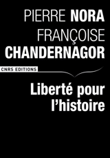 Liberté pour l'histoire - Pierre Nora