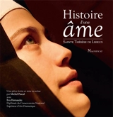Histoire d'une âme : Sainte Thérèse de Lisieux - Michel Pascal