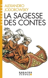 La sagesse des contes - Alexandro Jodorowsky