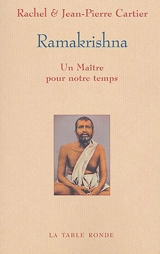 Ramakrishna, un maître pour notre temps. Un entretien avec swâmi Veetamohananda - Jean-Pierre Cartier