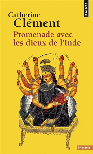 Promenade avec les dieux de l'Inde - Catherine Clément