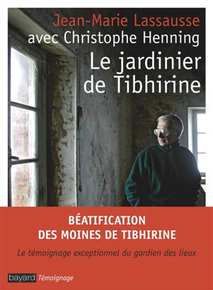 Le jardinier de Tibhirine - Jean-Marie Lassausse