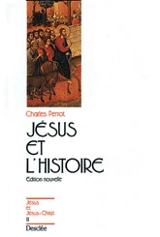 Jésus et l'histoire - Charles Perrot