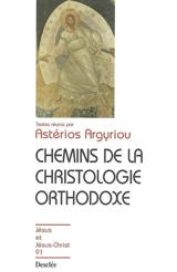 Chemins de la christologie orthodoxe
