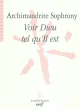 Voir Dieu tel qu'Il est - Sofroni