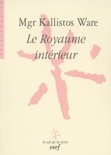 Le royaume intérieur - Kallistos Ware