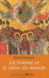 La femme et le salut du monde - Paul Evdokimov