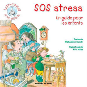 SOS stress : un guide pour les enfants - Michaelene Mundy