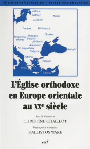 L'Eglise orthodoxe en Europe orientale au XXe siècle