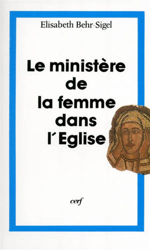 Le Ministère de la femme dans l'Eglise - Elisabeth Behr-Sigel