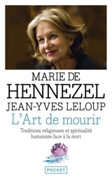 L'art de mourir : traditions religieuses et spiritualité humaniste face à la mort aujourd'hui - Marie de Hennezel