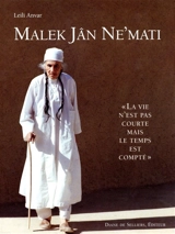 Malek Jân Ne'mati : la vie n'est pas courte mais le temps est compté - Leïli Anvar