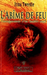 L'abîme de feu : l'enseignement d'un maître soufi - Irina Tweedie