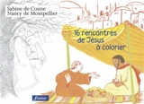 16 rencontres de Jésus à colorier - Sabine de Coune
