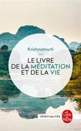 Le livre de la méditation et de la vie - Jiddu Krishnamurti