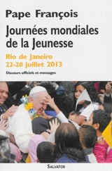 Journées mondiales de la jeunesse : Rio 2013 : discours officiels et messages - François