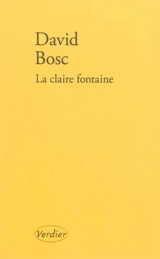 La claire fontaine - David Bosc