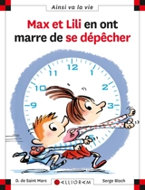 Max et Lili en ont marre de se dépêcher - Dominique de Saint-Mars