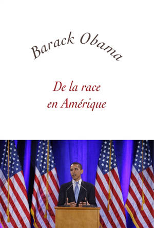De la race en Amérique - Barack Obama