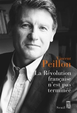 La Révolution française n'est pas terminée - Vincent Peillon