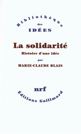 La solidarité : histoire d'une idée - Marie-Claude Blais