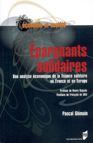 Epargnants solidaires : une analyse économique de la finance solidaire en France et en Europe - Pascal Glémain