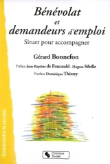 Bénévolat et demandeurs d'emploi : situer pour accompagner - Gérard Bonnefon