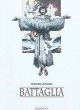 François d'Assise, les Fioretti - Dino Battaglia